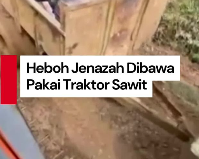 Viral! Jenazah Diangkut Traktor Sawit karena Jalan Rusak